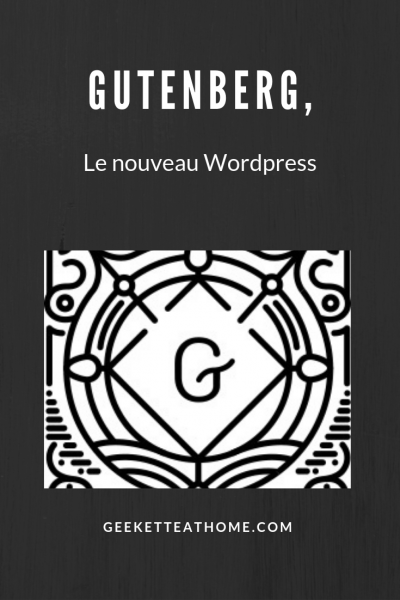 Gutenberg, le nouveau WordPress