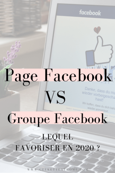 Page Facebook vs Groupe Facebook : lequel favoriser en 2020 ?